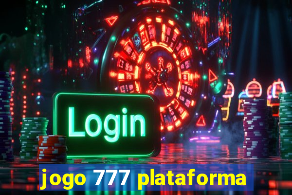 jogo 777 plataforma